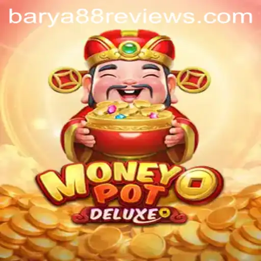 Exploring the World of MoneyPotDELUXE: An Exciting Gaming Experience with Barya88